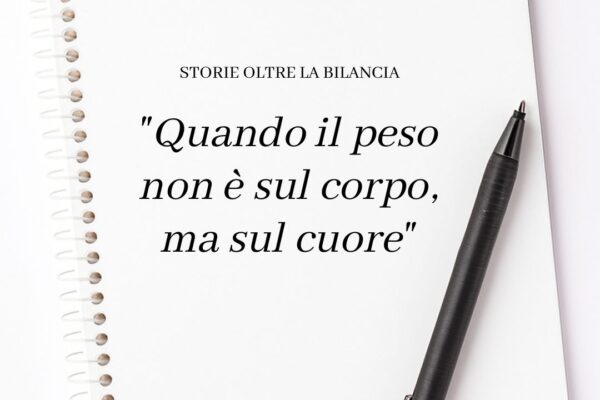 Quando il peso non è sul corpo, ma sul cuore